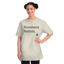 Load image into Gallery viewer, &#39;Movement Matters&#39; Classic T-Shirt