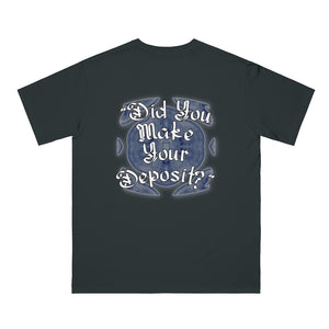 Dilligence Training "Did You Make Your Deposit?" Tees