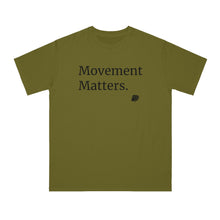 Load image into Gallery viewer, &#39;Movement Matters&#39; Classic T-Shirt